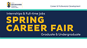 Internships and Full time Jobs Spring Career and Graduate School Fair