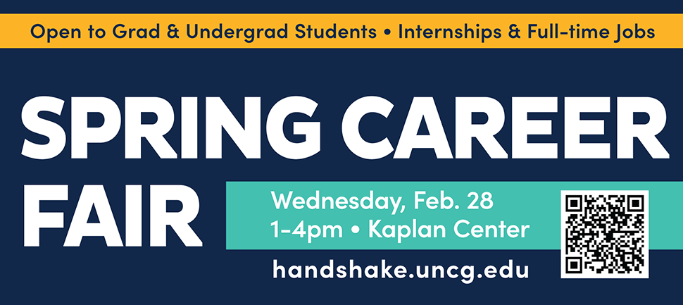 Spring Career Fair. Open to Grad and Undergrad Students.  Internships and Full-time Jobs. Register through Handshake. Wednesday, Feb.28, 1-4 pm, Kaplan Center!
